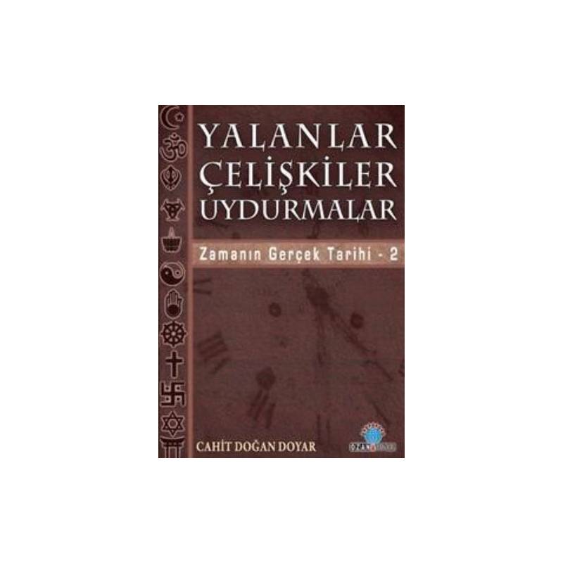 Yalanlar Çelişkiler Uydurmalar Zamanın Gerçek Tarihi 2