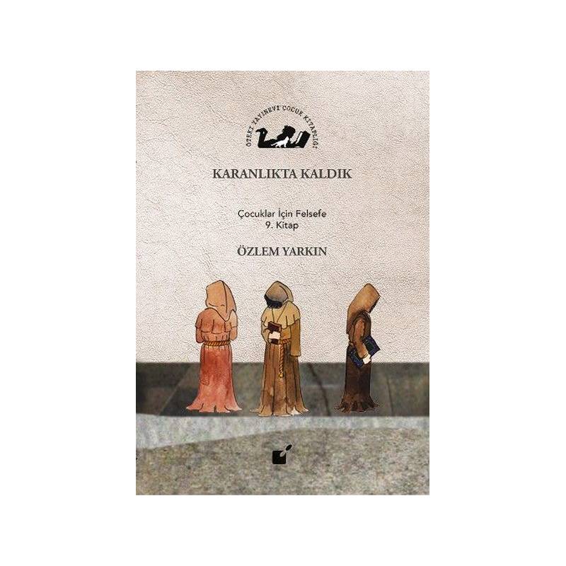 Karanlıkta Kaldık Çocuklar İçin Felsefe 9. Kitap