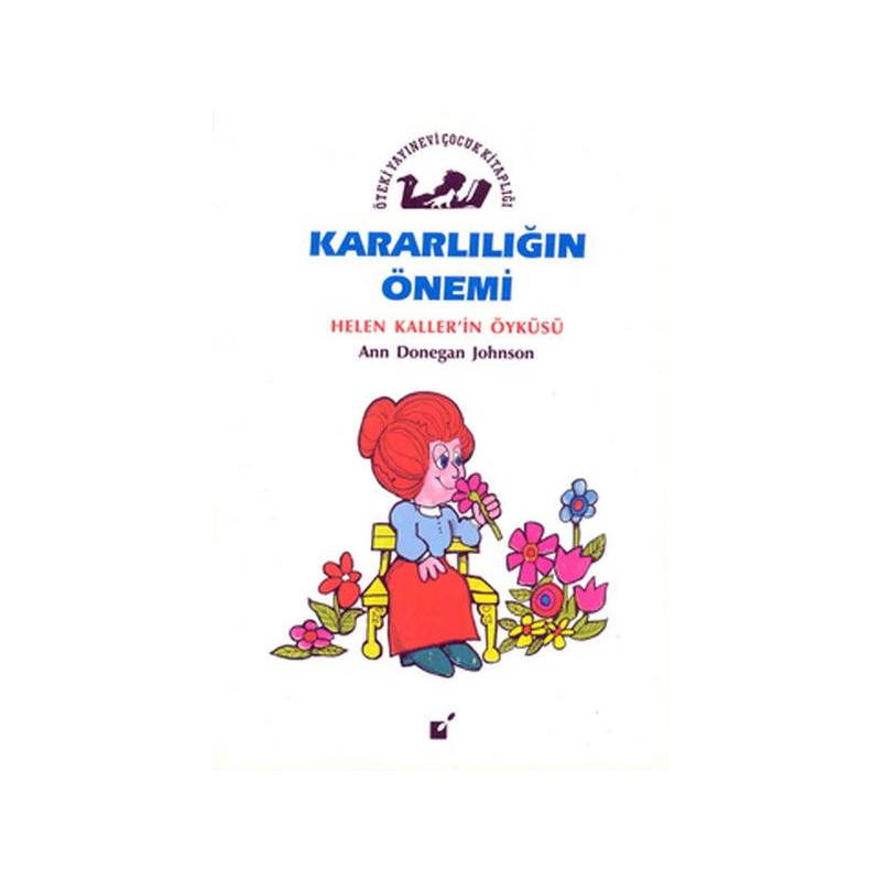 Kararlılığın Önemi Helen Kaller'in Öyküsü