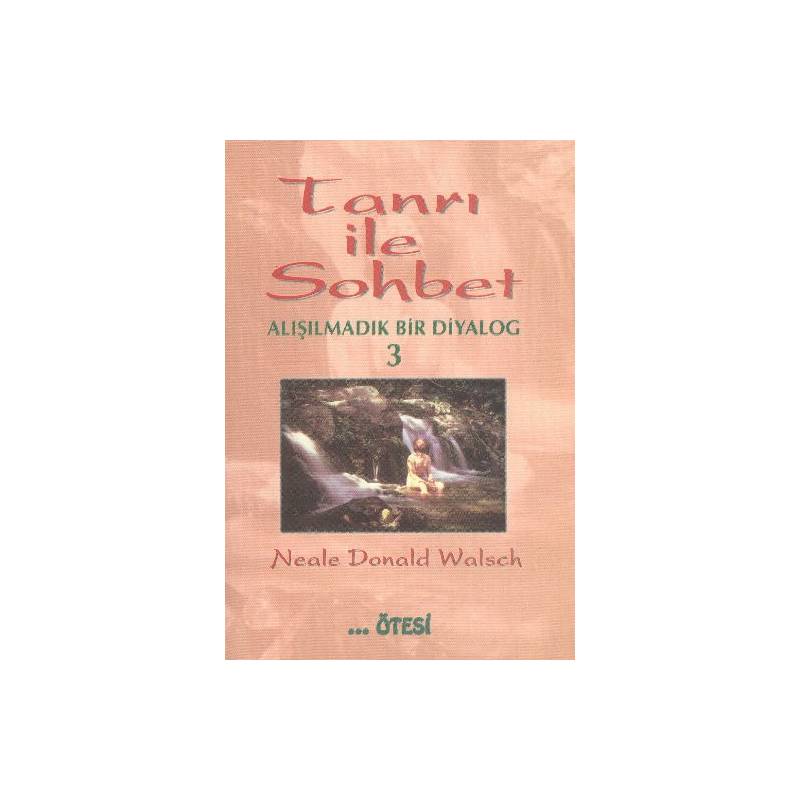 Tanrı Ile Sohbet Alışılmadık Bir Diyalog 3