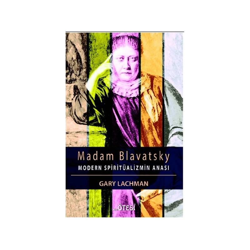 Madam Blavatsky Modern Spiritüalizmin Anası