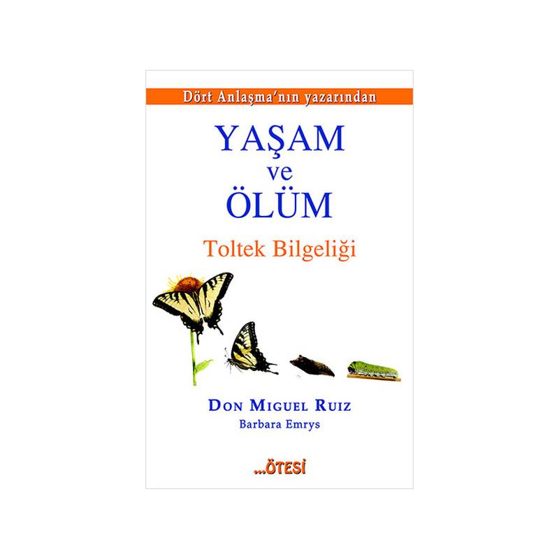 Yaşam Ve Ölüm Toltek Bilgeliği