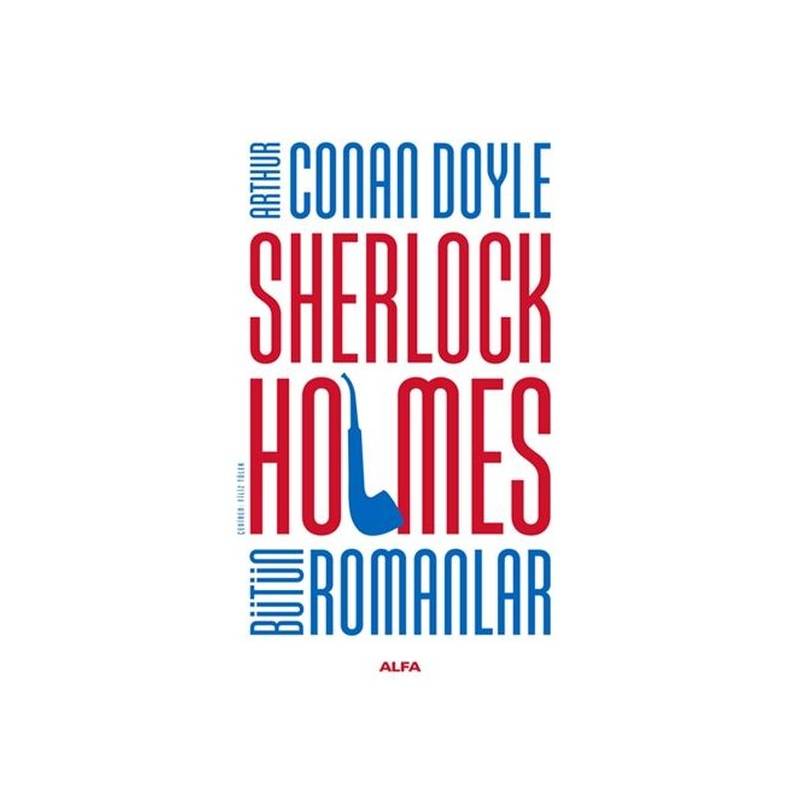 Sherlock Holmes Bütün Romanlar