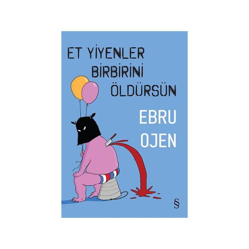 Et Yiyenler Birbirini Öldürsün