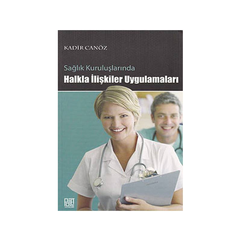 Sağlık Kuruluşlarında Halkla İlişkiler Uygulamaları