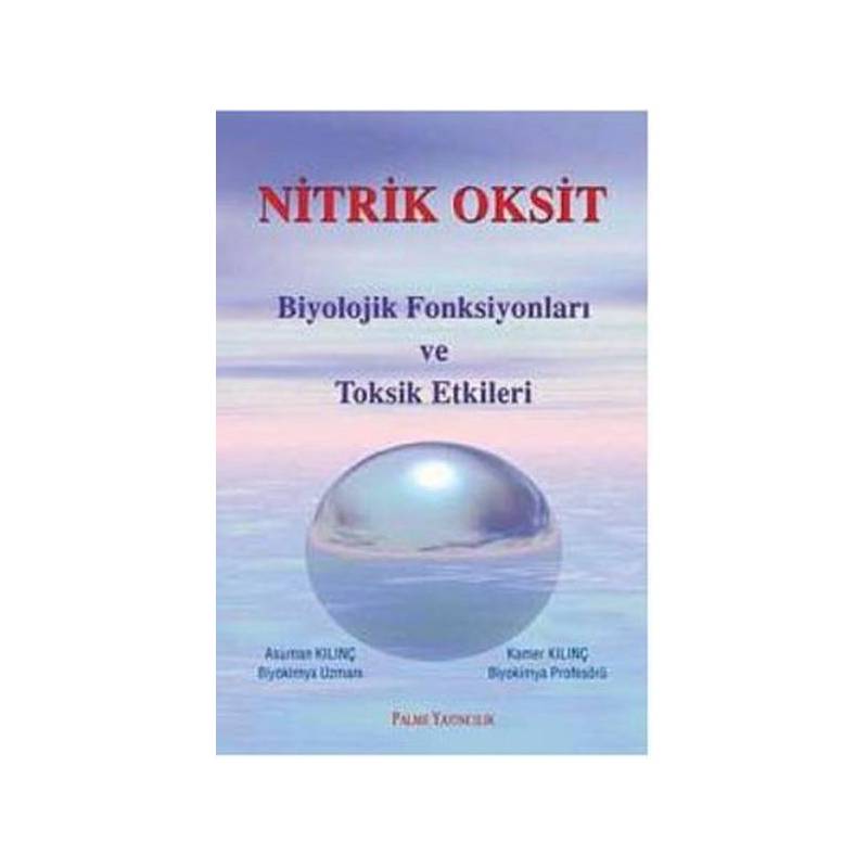 Nitrik Oksit Biyolojik Fonsiyonları Ve Toksik Etkileri