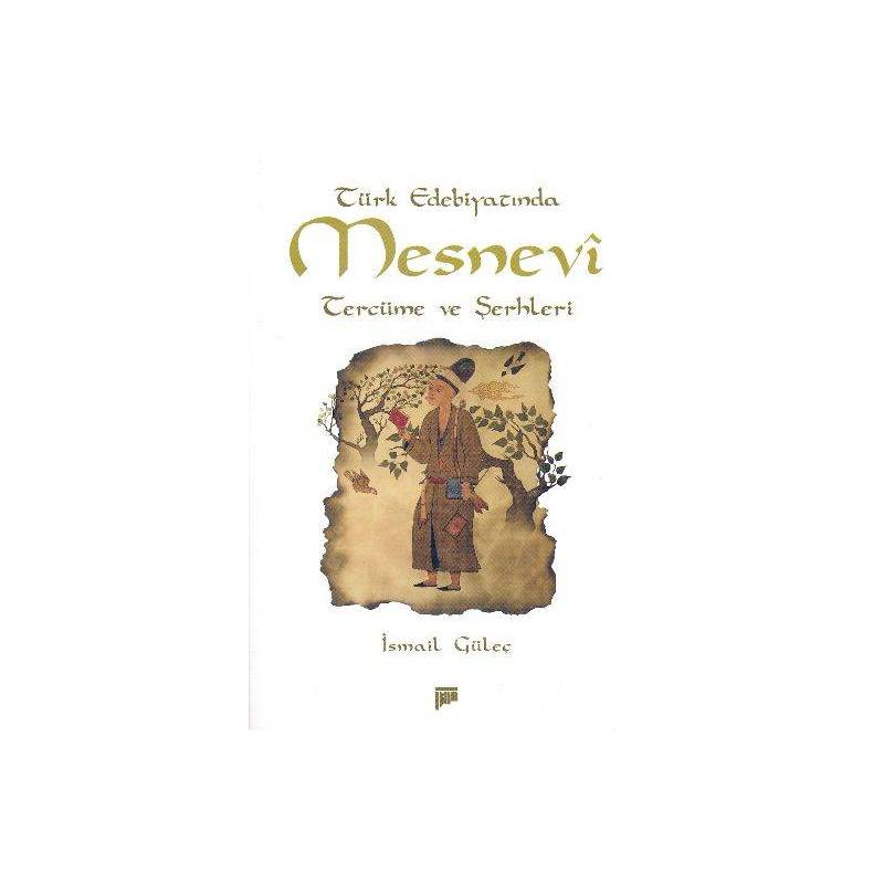 Türk Edebiyatında Mesnevi Tercüme Ve Şerhleri
