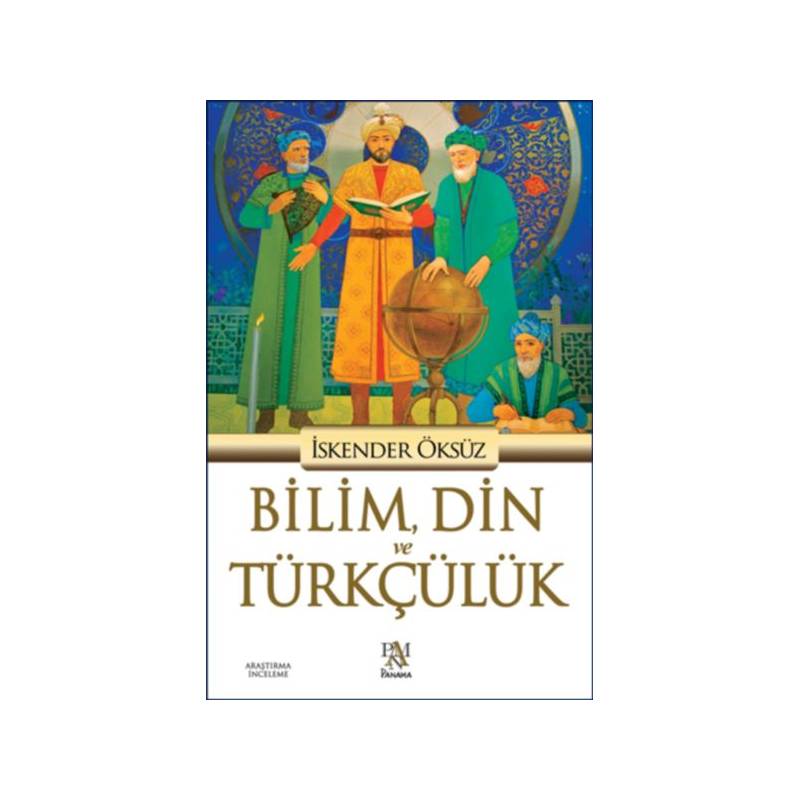 Bilim, Din Ve Türkçülük