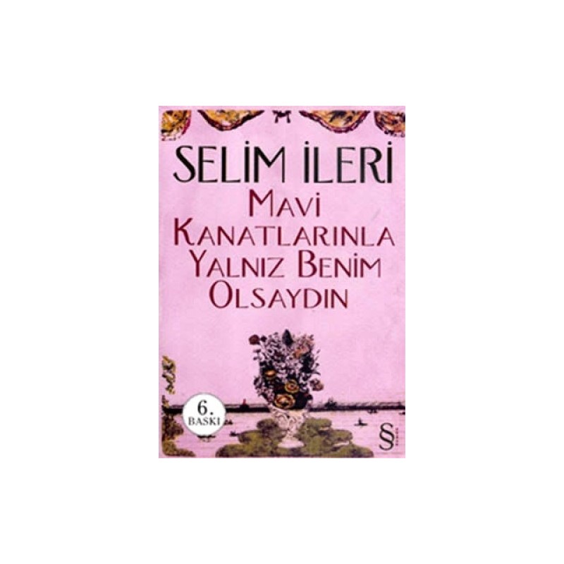 Mavi Kanatlarınla Yalnız Benim Olsaydın Mavi Kanatlarınla Yalnız Benim Olsaydın