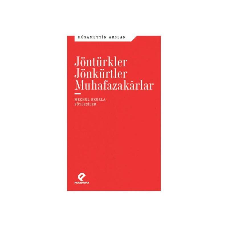 Jöntürkler, Jönkürtler, Muhafazakarlar