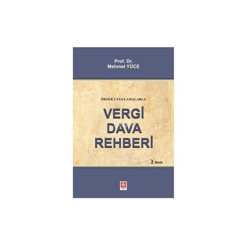 Vergi Dava Rehberi / Örnek Uygulamalarla