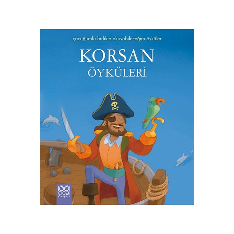 Korsan Öyküleri Çocuğumla Birlikte Okuyabileceğim Öyküler