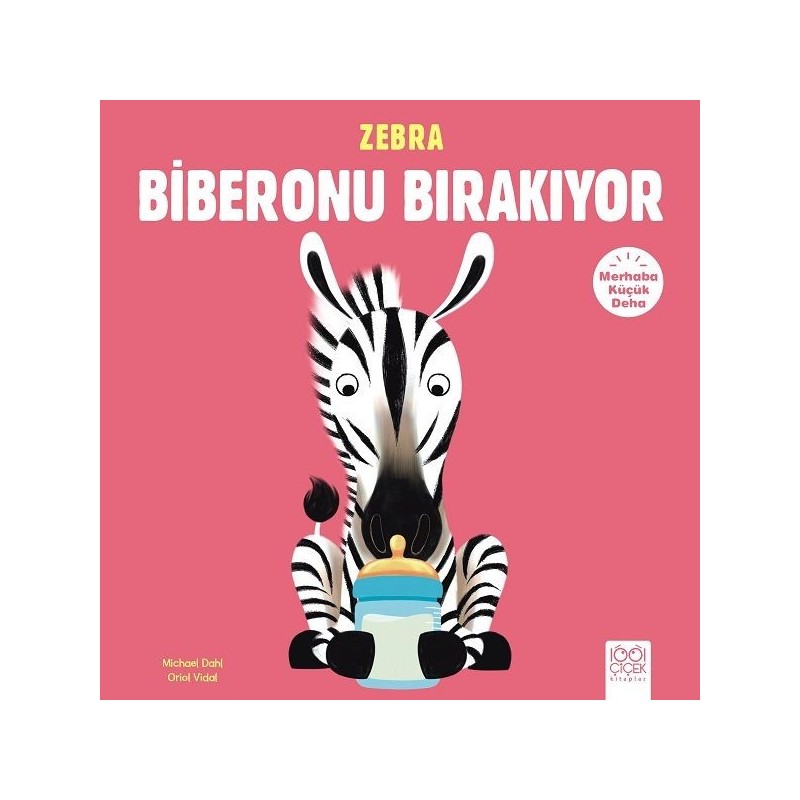 Merhaba Küçük Deha Zebra Biberonu Bırakıyor