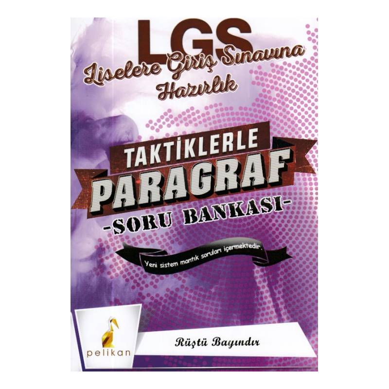 Pelikan Lgs Liselere Giriş Sınavına Hazırlık Taktiklerle Paragraf Soru Bankası