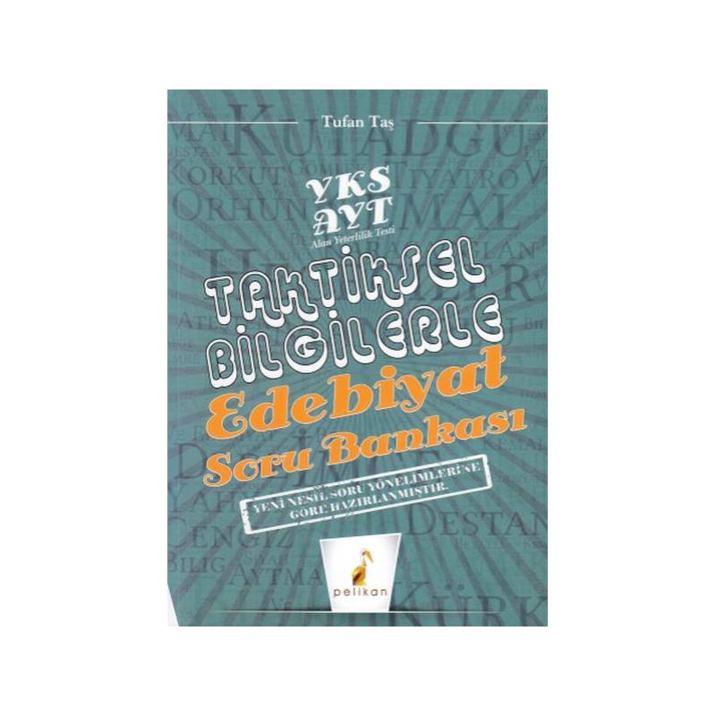 Pelikan Yks Ayt Taktiksel Bilgilerle Edebiyat Soru Bankası Yeni