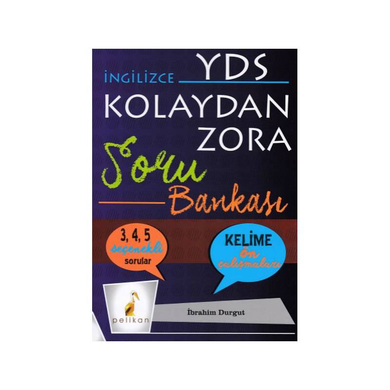 Pelikan Yds İngilizce Kolaydan Zora Soru Bankası Yeni