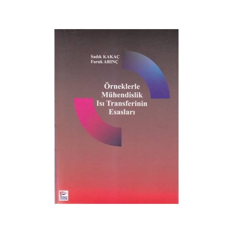 Örneklerle Mühendislik Isı Transferinin Esasları