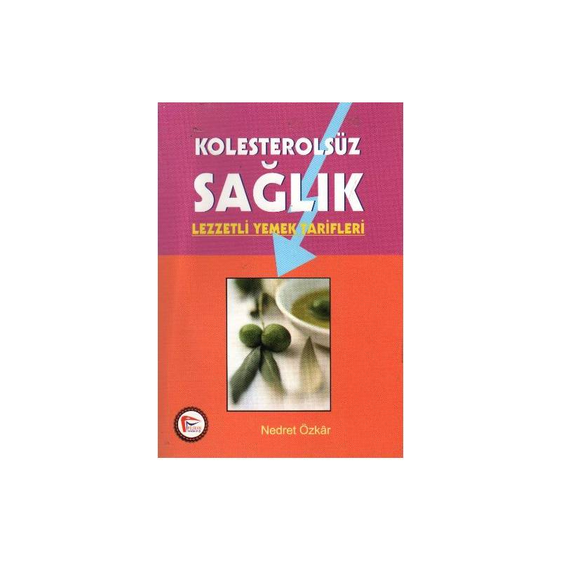 Kolesterolsüz Sağlık Yemek Tarifleri