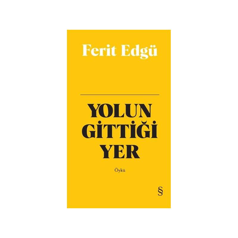 Yolun Gittiği Yer (Bez Ciltli)