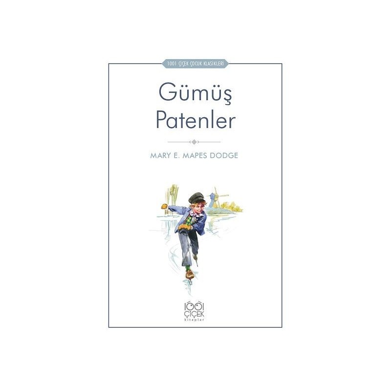 Gümüş Patenler 1001 Çiçek Çocuk Klasikleri