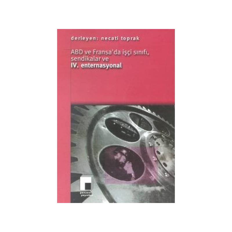Abd Ve Fransada İşçi Sınıfı, Sendikalar Ve 4. Enternasyonel