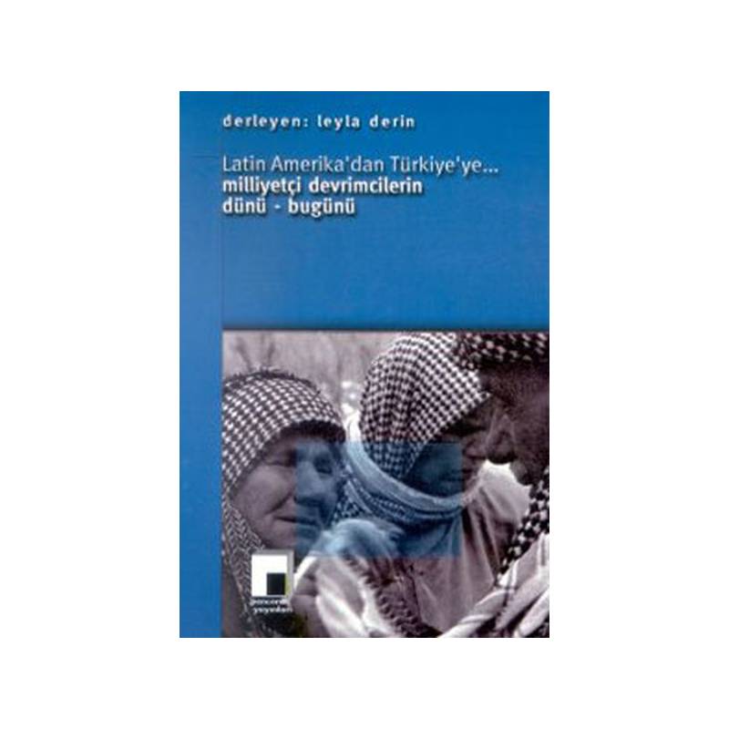Latin Amerika'dan Türkiye'ye... Milliyetçi Devrimcilerin Dünü Bugünü