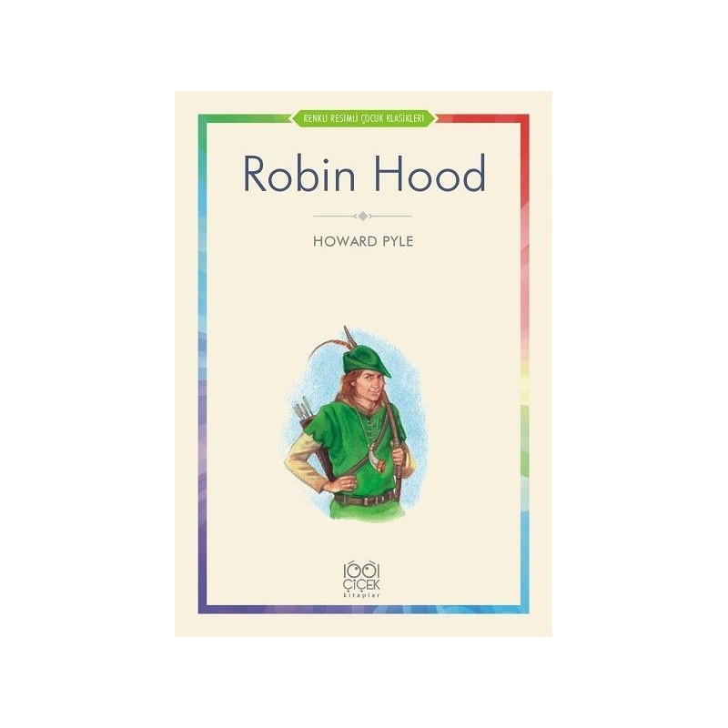 Robin Hood Renkli Resimli Çocuk Klasikleri