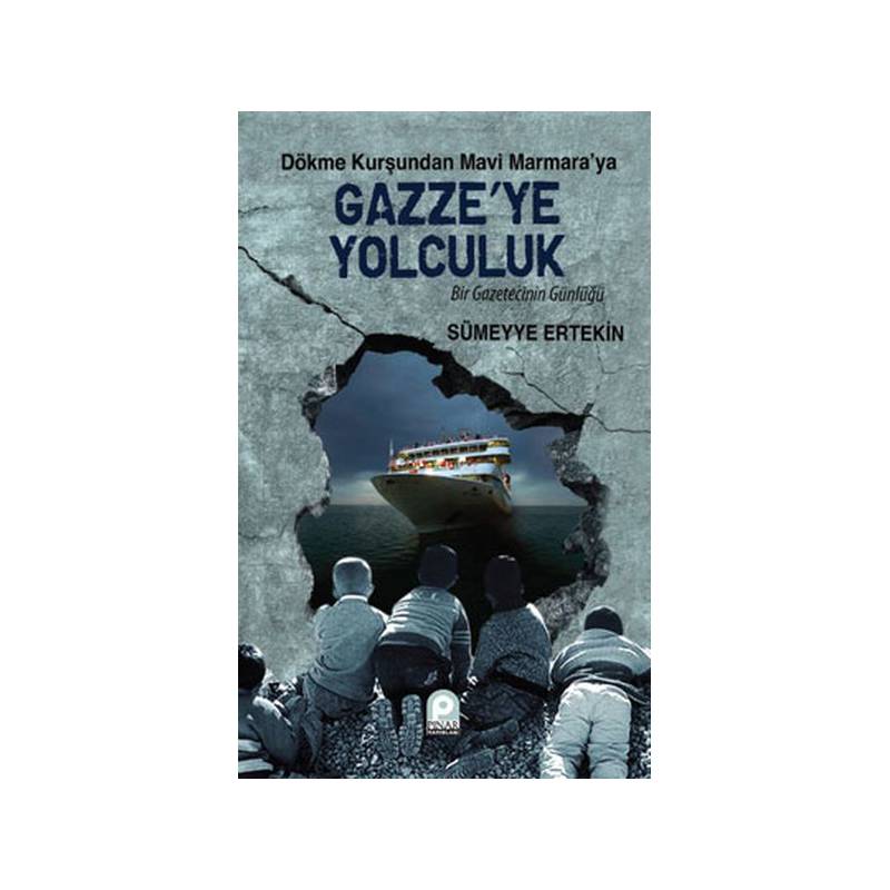 Gazze'ye Yolculuk Bir Gazetecinin Günlüğü