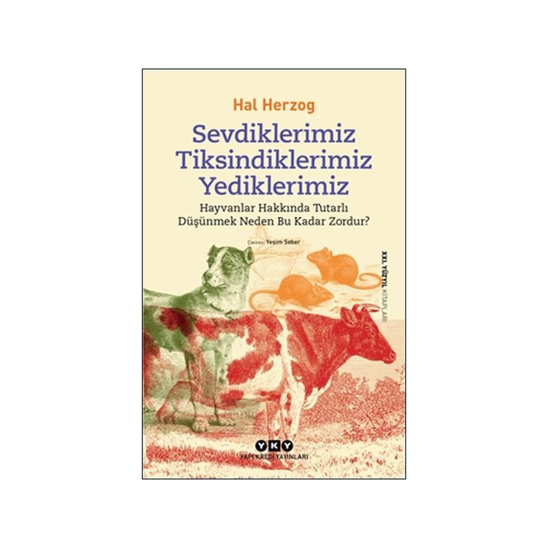 Sevdiklerimiz, Tiksindiklerimiz, Yediklerimiz