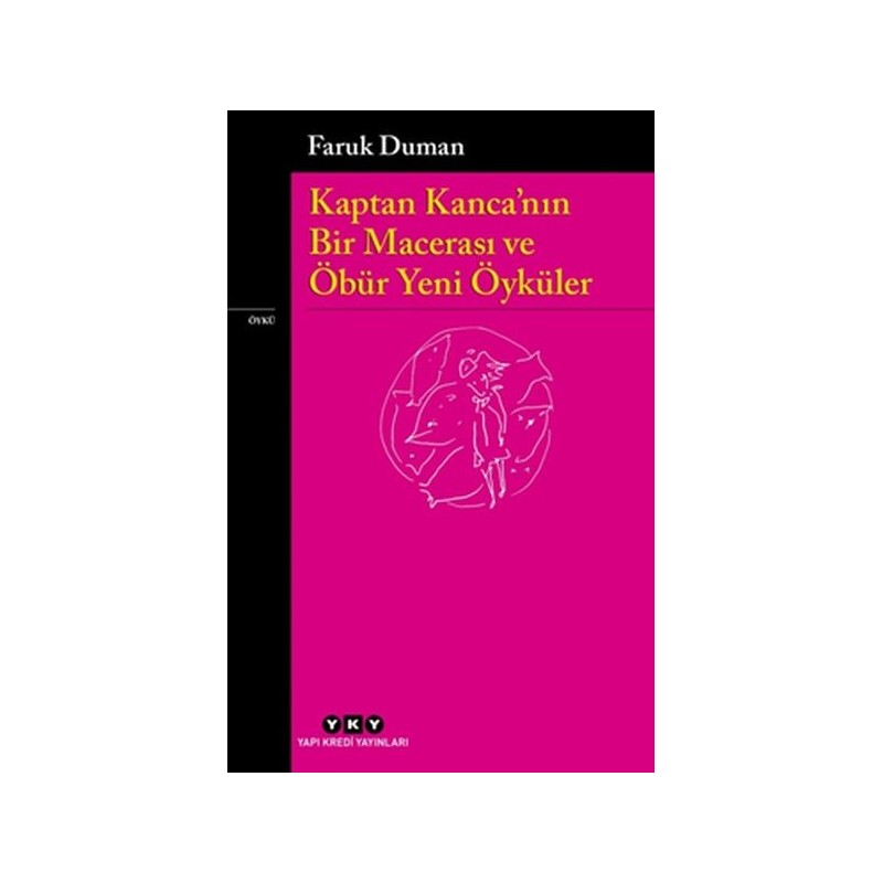 Kaptan Kancanın Bir Macerası Ve Öbür Yeni Öyküler