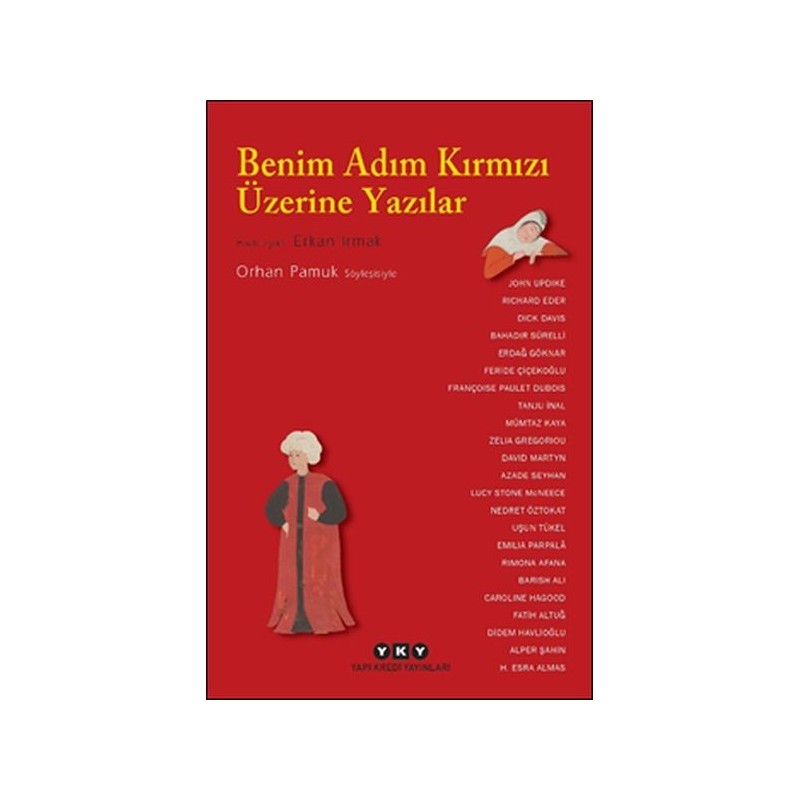 Benim Adım Kırmızı Üzerine Yazılar Orhan Pamuk Söyleşisiyle