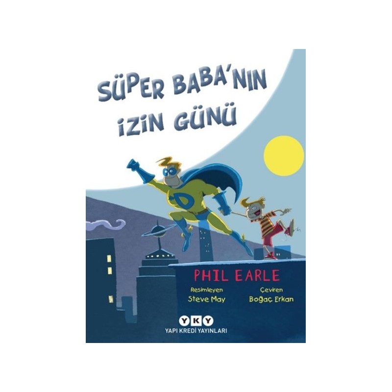 Süper Baba'nın İzin Günü