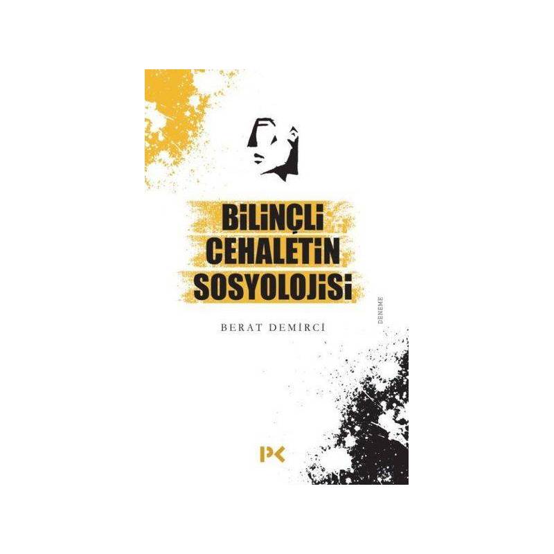 Bilinçli Cehaletin Sosyolojisi