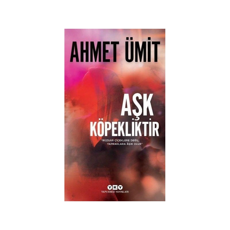 Aşk Köpekliktir