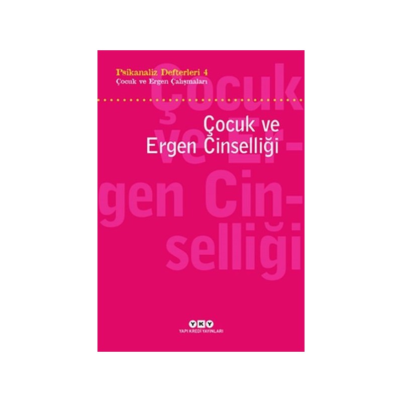 Psikanaliz Defterleri 4 Çocuk Ve Ergen Çalışmaları Çocuk Ve Ergen Cinselliği