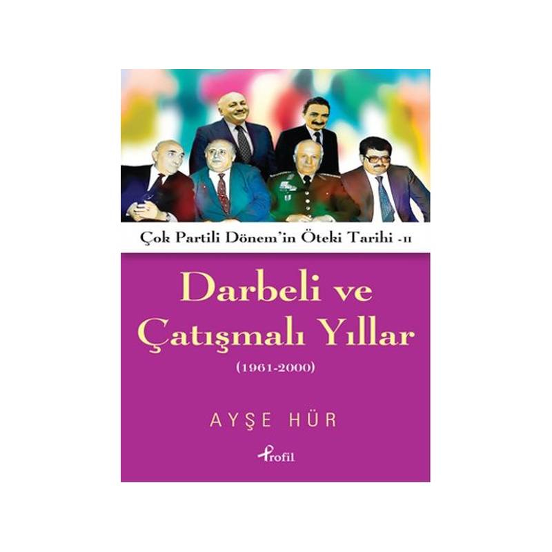 Darbeli Ve Çatışmalı Yıllar