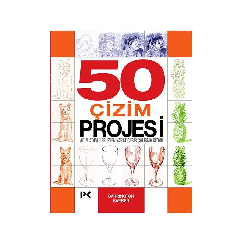 50 Çizim Projesi Adım Adım İlerleyen Yaratıcı Bir Çalışma Kitabı