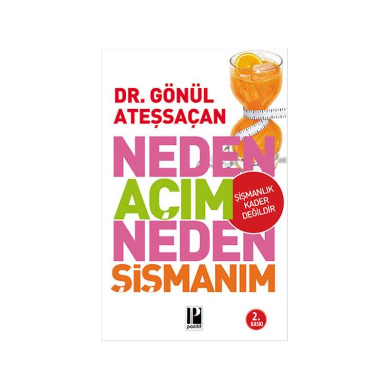 Neden Açım Neden Şişmanım