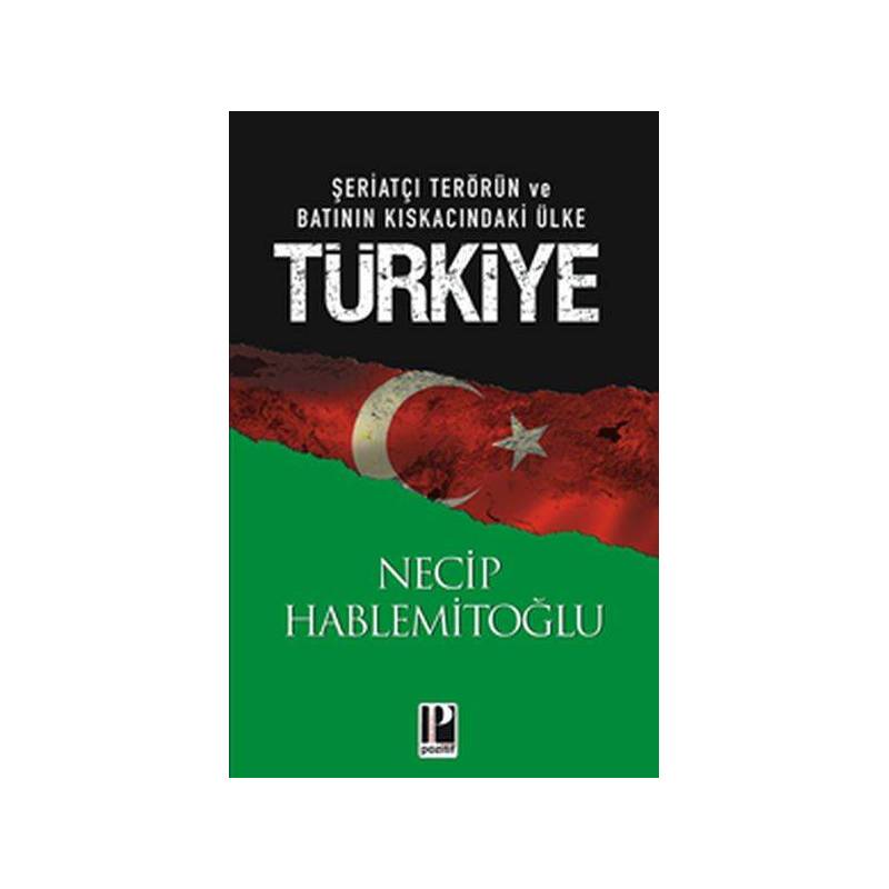 Şeriatçı Terörün Ve Batının Kıskacındaki Ülke Türkiye