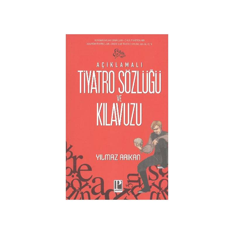 Açıklamalı Tiyatro Sözlüğü Ve Kılavuzu