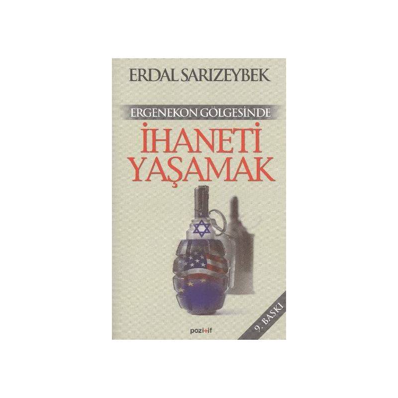 Ergenekon Gölgesinde İhaneti Yaşamak