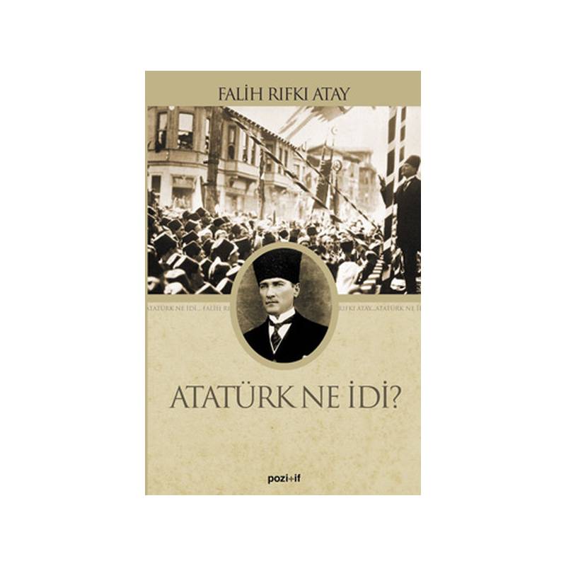 Atatürk Ne İdi