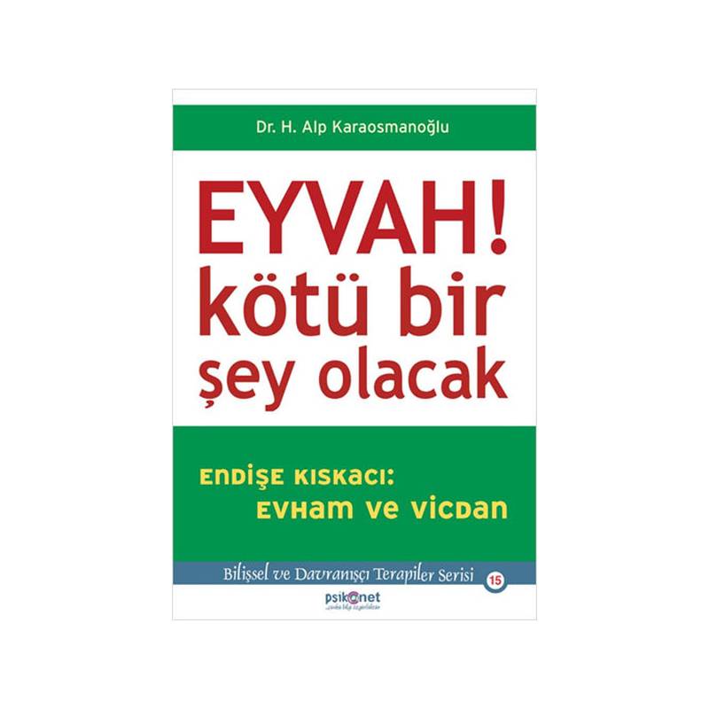 Eyvah Kötü Bir Şey Olacak Endişe Kıskacı Evham Ve Vicdan
