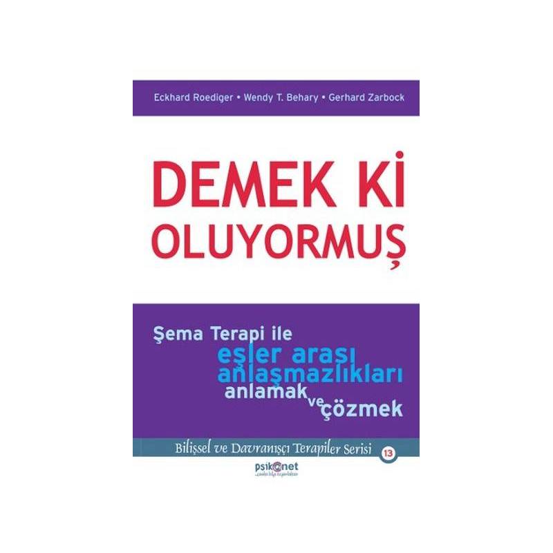 Demek Ki Oluyormuş Şema Terapi Ile Eşler Arası Anlaşmazlıkları Anlamak Ve Çözmek