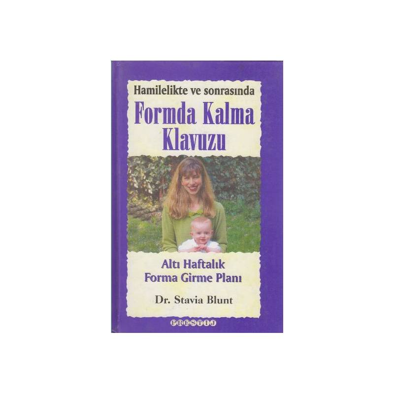 Hamilelikte Ve Sonrasında Formda Kalma Kılavuzu