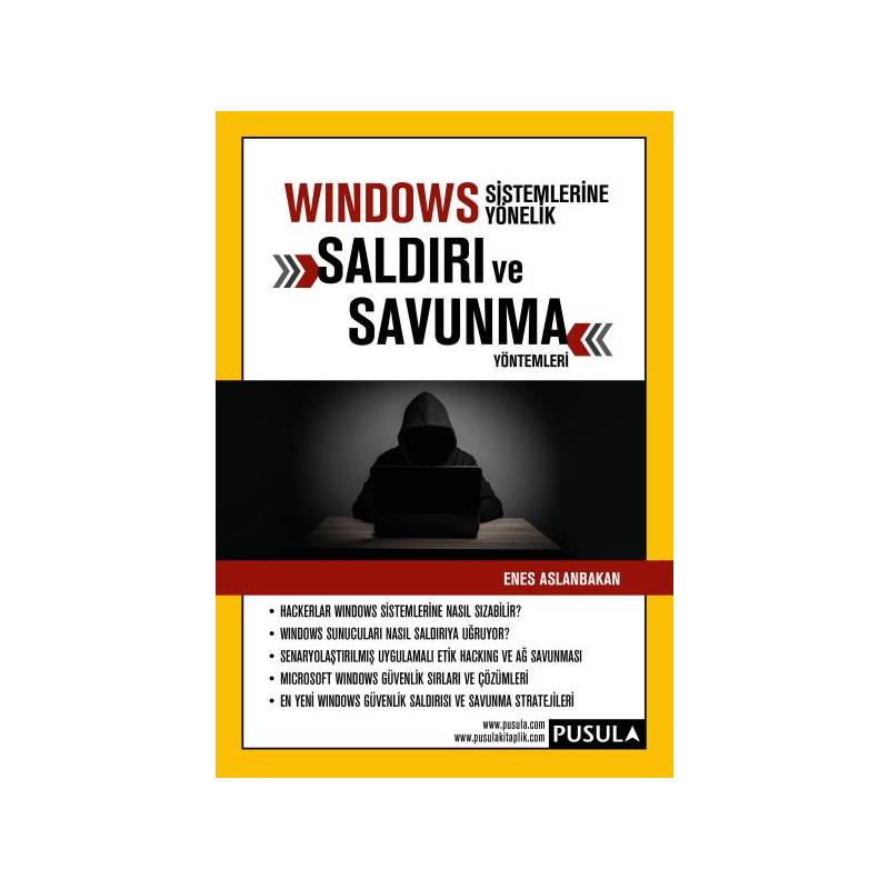 Windows Sistemlerine Yönelik Saldırı Ve Savunma Yöntemleri