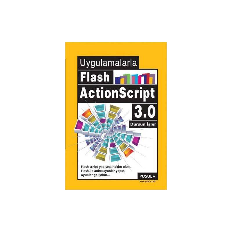 Uygulamalarla Flash Actionscript 3.0