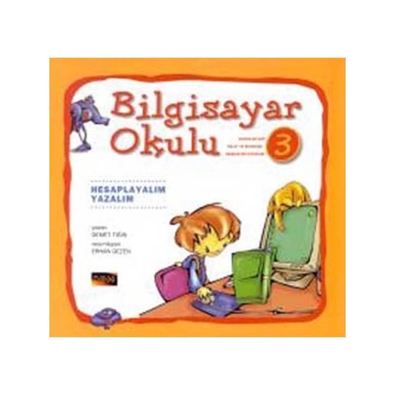 Bilgisayar Okulu 3 Hesaplıyalım Yazalım