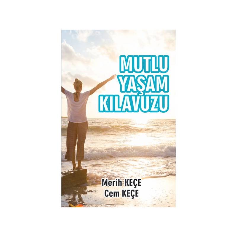 Mutlu Yaşam Kılavuzu