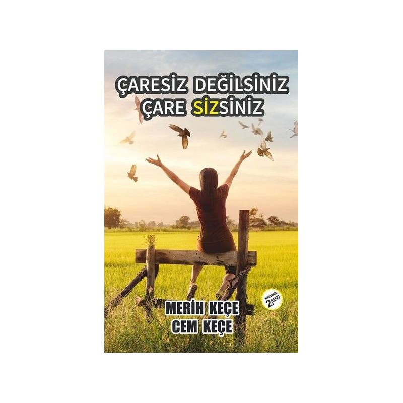 Çaresiz Değilsiniz Çare Sizsiniz